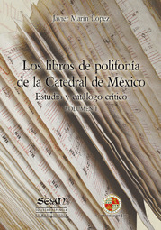 LOS LIBROS DE POLIFONÍA DE LA CATEDRAL DE MÉXICO