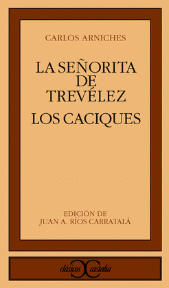 LA SEÑORITA DE TREVELEZ. LOS CACIQUES
