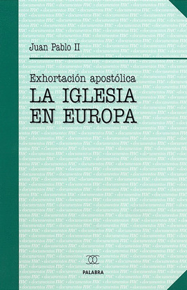 IGLESIA EN EUROPA, LA.  EXHORTACION APOSTOLICA