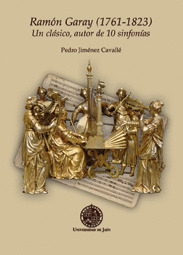 RAMÓN GARAY (1761-1823). UN CLÁSICO, AUTOR DE 10 SINFONÍAS