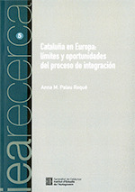 CATALUNYA EN EUROPA: LIMITES Y OPORTUNIDADES DEL PROCESO DE INTEGRACION