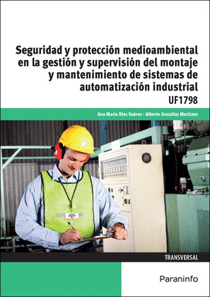 SEGURIDAD Y PROTECCION MEDIOAMBIENTAL EN LA GESTION Y SUPERVISION DEL MONTAJE Y