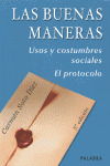 BUENAS MANERAS, LAS  USOS Y COSTUMBRES SOCIALES  PROTOCOLO