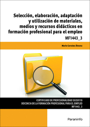 SELECCIÓN, ELABORACIÓN, ADAPTACIÓN Y UTILIZACIÓN DE MATERIALES, MEDIOS Y RECURSOS DIDÁCTICOS EN FORMACIÓN