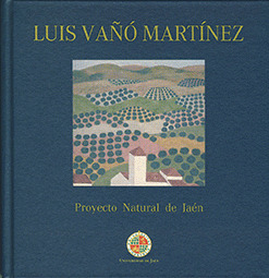 LUIS VAÑÓ  MARTÍNEZ. PROYECTO NATURAL DE JAÉN