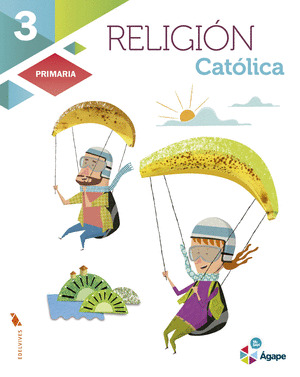 RELIGIÓN CATÓLICA 3º PRIMARIA. AGAPE