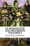 EL ROMANCE DE LOS TRES REINOS, VOLUMEN I: AUGE Y CAIDA DE DONG ZHUO: VOLUME 1