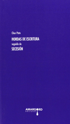 HORDAS DE ESCRITURA. SEGUIDO DE SECESION