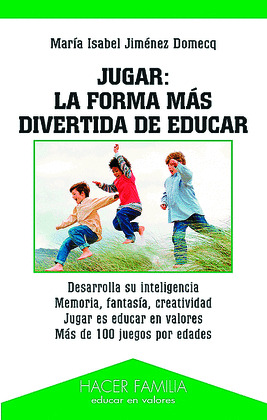 JUGAR: FORMA MAS DIVERTIDA DE EDUCAR/88