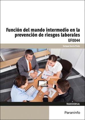 FUNCIÓN DEL MANDO INTERMEDIO EN PREVENCIÓN DE RIESGOS LABORALES