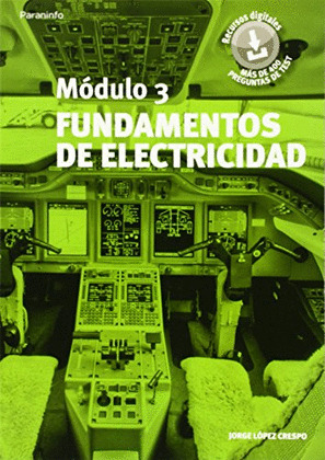 FUNDAMENTOS DE ELECTRICIDAD. MÓDULO 3 (LICENCIA DE MANTENIMIENTO DE AERONAVES)