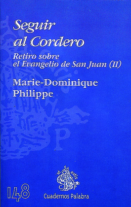SEGUIR AL CORDERO II -RETIRO SOBRE EL EVANGELIO SAN JUAN