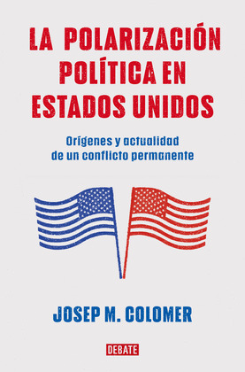 POLARIZACIÓN POLÍTICA EN ESTADOS UNIDOS, LA