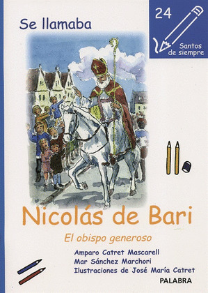 SE LLAMABA NICOLAS DE BARI/24 -EL OBISPO GENEROSO