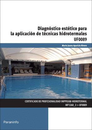 DIÁGNOSTICO ESTÉTICO PARA LA APLICACIÓN DE TÉCNICAS HIDROTERMALES (UF0089)