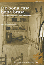 DE BONA CASA, BONA BRASA. LA CASA I L'ESPAI DOMESTIC RURAL AL BERGUEDA