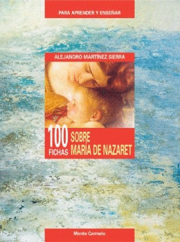 100 FICHAS SOBRE MARIA DE NAZARET