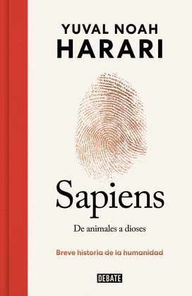 SAPIENS: DE ANIMALES A DIOSES (EDICIÓN 10º ANIVERSARIO CON NUEVO EPÍLOGO DEL AUTOR)
