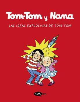 IDEAS EXPLOSIVAS DE TOM-TOM, LAS