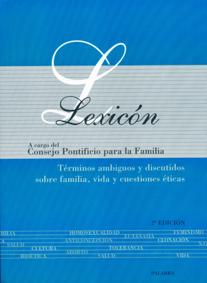 2ºED. LEXICON A CARGO DEL CONSEJO PONTIFICIO PARA LA FAMILIA