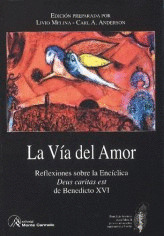 VIA DEL AMOR. REFLEXIONES SOBRE ENCICLICA DEUS CARITAS EST