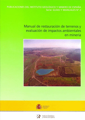 MANUAL DE RESTAURACION TERRENOS... IMPACTOS AMBIENTALES EN MINERIA