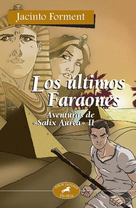 ULTIMOS FARAONES, LOS  II AVENTURAS DE SALIX AUREA