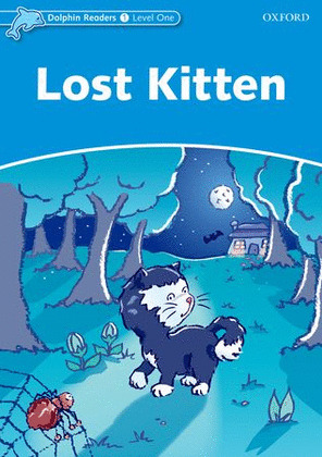 DOLPHIN READERS 1. LOST KITTEN