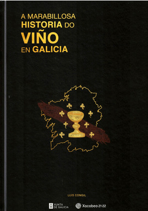 MARABILLOSA HISTORIA DO VIÑO EN GALICIA, A