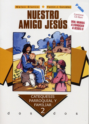 NUESTRO AMIGO JESUS Nº2 + CD CATEQUESIS PARROQUIAL FAMILIAR