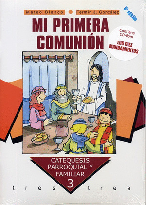 MI PRIMERA COMUNION Nº3 + CD CATEQUESIS PARROQUIAL FAMILIAR