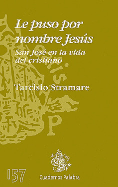 LE PUSO POR NOMBRE JESUS/157 SAN JOSE EN VIDA CRISTIANO