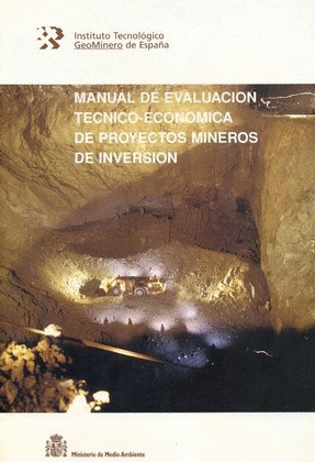 MANUAL EVALUACION TECNICO-ECONOMICA PROYECTOS MINEROS DE INVERSION