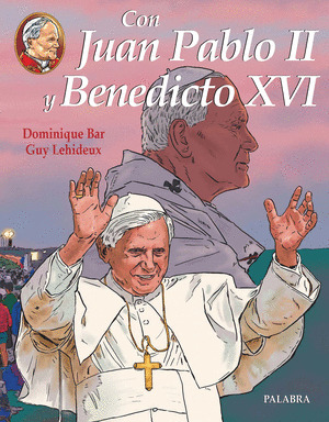 CON JUAN PABLO II Y BENEDICTO XVI TOMO III