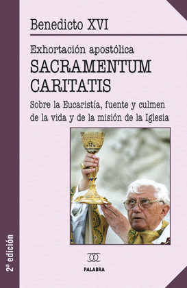 SACRAMENTUM CARITATIS. EXHORTACION APOSTOLICA BENEDICTO XVI