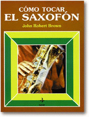 COMO TOCAR EL SAXOFON