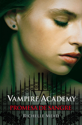 VAMPIRE ACADEMY 4. PROMESAS DE SANGRE
