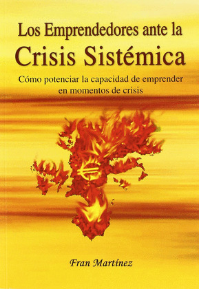 EMPRENDEDORES ANTE LA CRISIS SISTEMICA, LOS