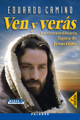 VEN Y VERAS. EXTRAORIDARIA FIGURA DE JESUCRISTO