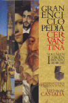 I GRAN ENCICLOPEDIA CERVANTINA