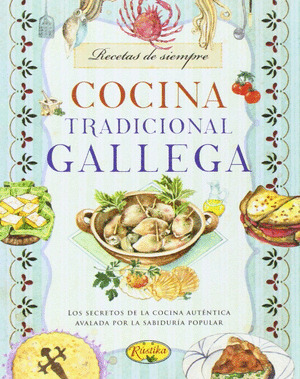 COCINA TRADICIONAL GALLEGA (RECETAS DE SIEMPRE)