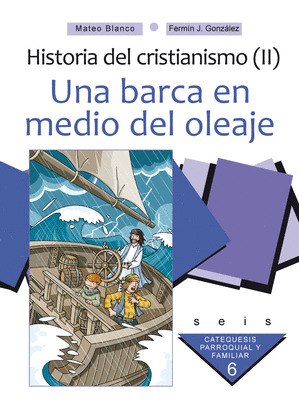 UNA BARCA EN MEDIO DEL OLEAJE. 6º CURSO. CATEQUESIS FAMILIAR