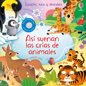 ASÍ SUENAN LAS CRIAS DE ANIMALES (LIBRO MUSICAL)