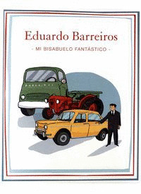 EDUARDO BARREIROS, MI BISABUELO FANTÁSTICO