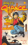LEAVE IT TO CHANCE 2: TRUCO O