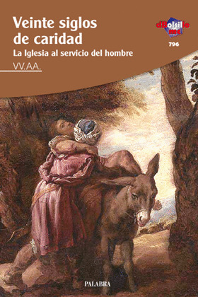 VEINTE SIGLOS DE CARIDAD. IGLESIA SERVICIO DEL HOMBRE/796