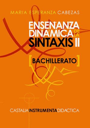 ENSEÑANZA DINÁMICA DE LA SINTAXIS II [BACHILLERATO]