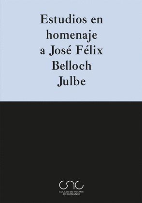 ESTUDIOS EN HOMENAJE A JOSE FELIX BELLOCH JULBE