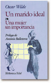 UN MARIDO IDEAL - UNA MUJER SIN IMPORTANCIA