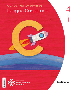 CUADERNO LENGUA 4 PRIMARIA 1 TRIMESTRE CONSTRUYENDO MUNDOS
